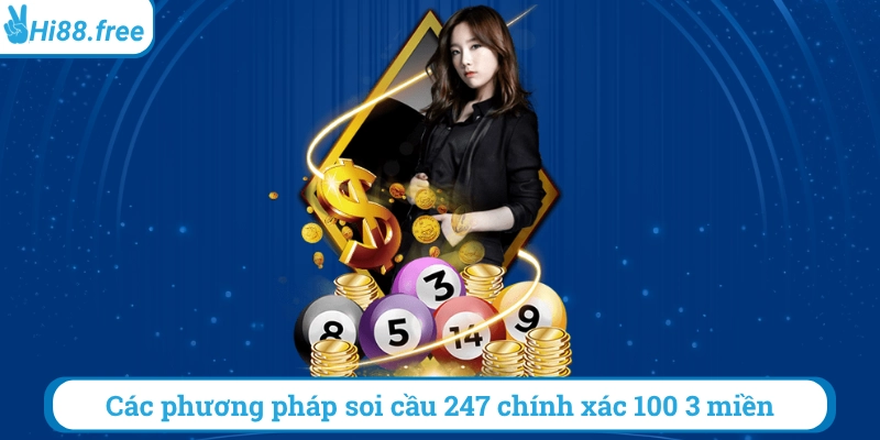 Các phương pháp soi cầu 247 chính xác 100 3 miền