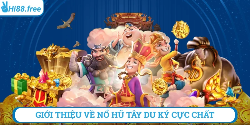 Giới thiệu nổ hũ tây du ký