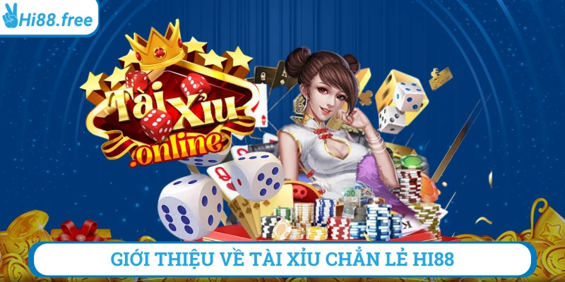 Giới thiệu tài xỉu chẳn lẻ hi88