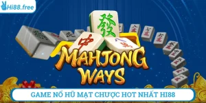 Nổ hũ mạt chược hi88